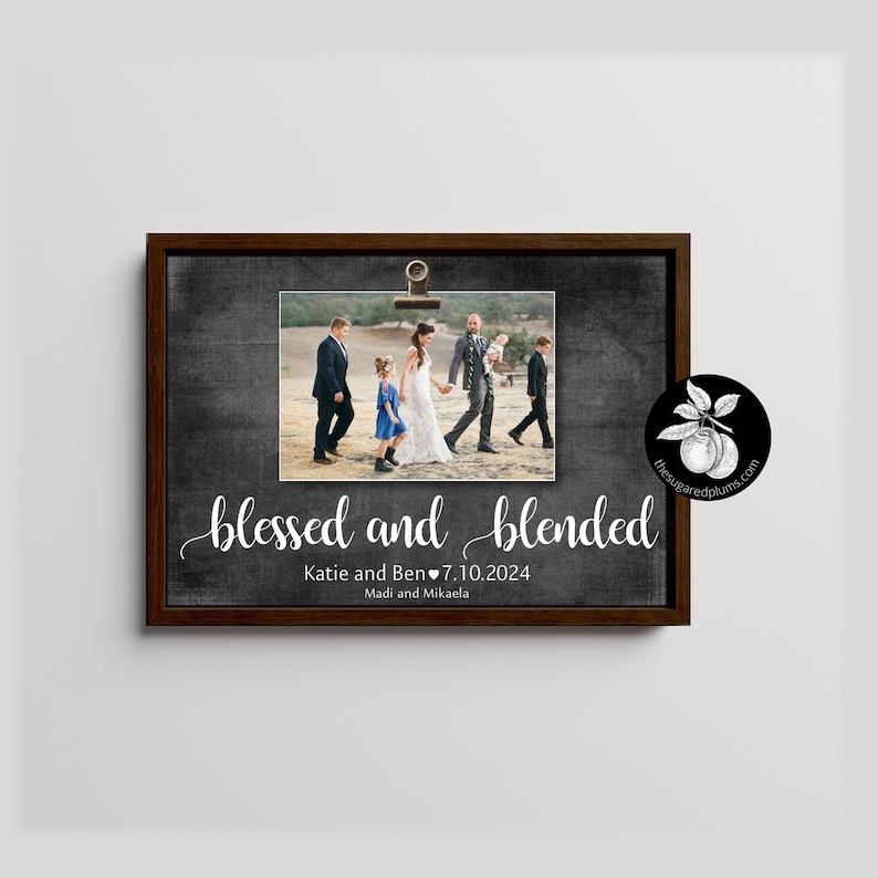 Blessed and Blended Wedding Sign, Blended Family Wedding Gift, Step family Signs, Blended Family Picture Frame, Unique Second Marriage Gifts image 1