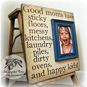 Mothers Day Gift, Mom Gift, Mothers Day Picture Frame, Gift from Daughter, Gift from Son, 16x16 GOOD MOMS HAVE