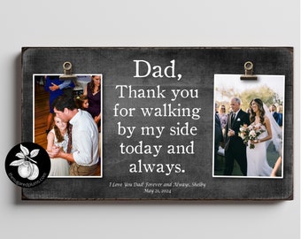 Dad Wedding Gift From Daughter Picture Frame, Father of the Bride Gift Frame, Dad Thank You For Walking By My Side,  Fathers Day Gift Idea