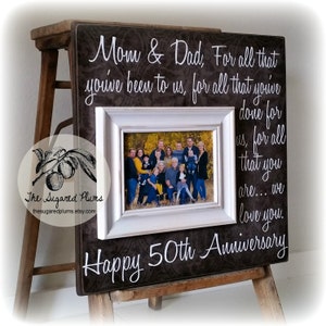 Parents Anniversary Gift, 50th Anniversary Gifts, For All That You Have Been To Us, Anniversary Frame, 16x16 THE SUGARED PLUMS image 1