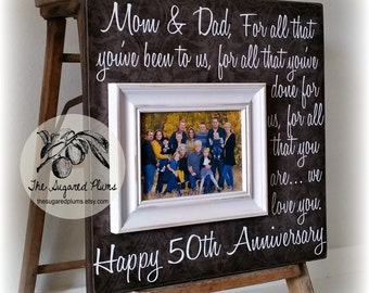 Parents Anniversary Gift, 50th Anniversary Gifts, For All That You Have Been To Us, Anniversary Frame, 16x16 THE SUGARED PLUMS