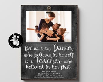 Personalized Dance Teacher Gifts Frame, Dance Recital Gift from Students, Ballet or Tap Teacher Appreciation Gift, Behind Every Dancer, 9x12