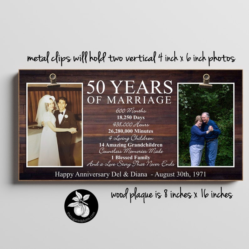 May include: A wooden plaque with a brown woodgrain background. The plaque features two photos of a couple, one from their younger years and one from their older years. The plaque also includes the text "50 Years of Marriage" and a list of milestones, including the number of months, days, hours, and minutes they have been married. The plaque is 8 inches by 16 inches.