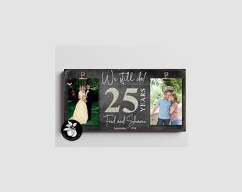 Personalized Then and Now Picture Frame, 25th Anniversary Gift, Silver Anniversary, We Still Do, Custom Anniversary Frame, Double Frame