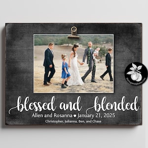 Blessed and Blended Wedding Sign, Blended Family Wedding Gift, Step family Signs, Blended Family Picture Frame, Unique Second Marriage Gifts