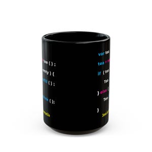 funny Javascript Programming Mug|Gift for Coder Developers software Engineer Coffee Cup| 11oz,15oz Black Ceramic Mug image 14
