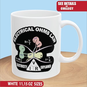 May include: White ceramic mug featuring a black graphic with the text "ELECTRICAL OHMS LAW" and an illustration of electrical concepts. The mug also includes the text "ELECTRICITY EXPLAINED" and "WHITE 11.15 OZ SIZES".