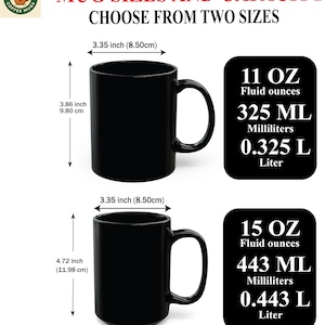 May include: Black coffee mugs in two sizes, 3.86 inches (9.80 cm) and 4.72 inches (11.98 cm) tall, with 3.35 inch (8.50cm) diameters. The image shows the mug sizes and capacities: 11 oz and 15 oz.