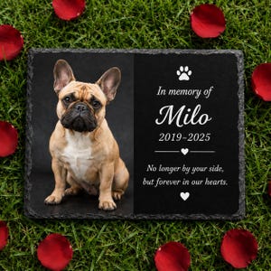 May include: A rectangular black slate memorial plaque featuring a tan French Bulldog portrait on the left and white text on the right that reads In memory of Milo 2019-2025 No longer by your side, but forever in our hearts with paw and heart icons.
