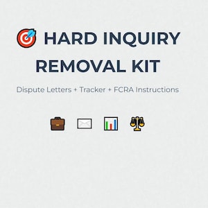 Hard Inquiry Removal Kit – Credit Report Dispute Letters, FCRA Instructions & Tracker - Delete Unauthorized Inquiries