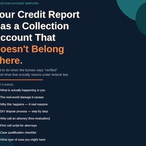 Può includere: Un grafico informativo blu scuro intitolato Your Credit Report Has a Collection Account That Doesn't Belong There. Elenca otto sezioni, tra cui What is actually happening to you, The real-world damage it causes e DIY dispute process.