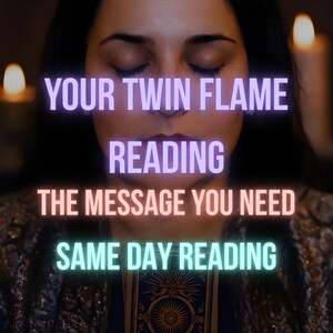 twin flame psychic reading, soulmate connection, twin flame journey guidance, same day reading, separation reunion love reading