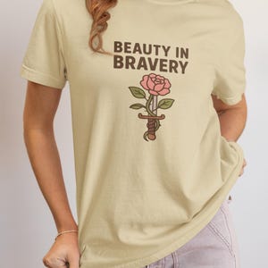 Beauty in Bravery tshirt, Mom Shirt, Empowered Women, Female Empowerment, Strong Women Shirt, Gift for her ,Women&#39;s Rights Apparel