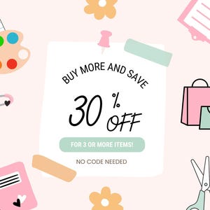 May include: A promotional graphic with a light pink background. The text "BUY MORE AND SAVE 30% OFF" is displayed on a white note. The graphic includes illustrations of shopping bags, scissors, and school supplies.