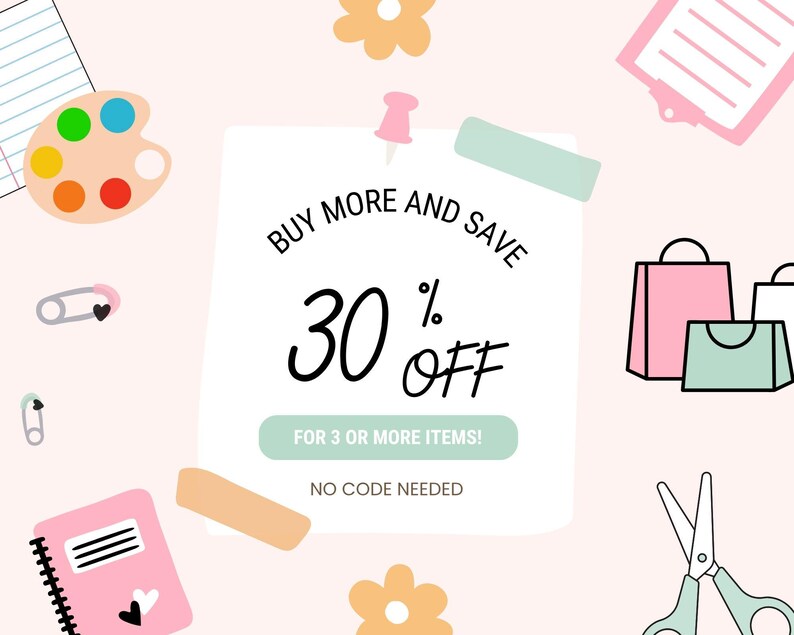 May include: A promotional graphic with a light pink background. The text "BUY MORE AND SAVE 30% OFF" is displayed on a white note. The graphic includes illustrations of shopping bags, scissors, and school supplies.