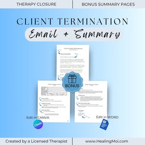 May include: A digital product featuring "CLIENT TERMINATION Email + Summary" on a blue gradient background. The image includes sample documents, a "BONUS" badge, and instructions to edit in Canva and Word. Created by a Licensed Therapist.