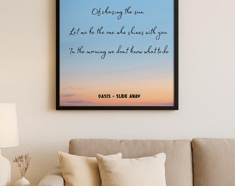 オアシスの歌詞ポスター - スライド・アウェイより「Now the you're mine」 - 印刷可能なウォールアート - デジタルダウンロード