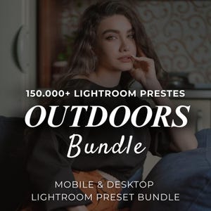 150000+ OUTDOOR Bundle Presets - Mobile and Desktop - Lightroom Preset Bundle for Instagram - Best Deal - Green, Warm, Earthy, Rustic Filter