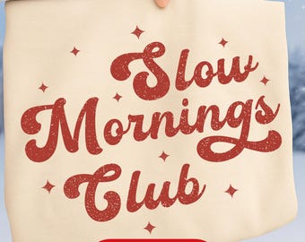 Slow Mornings Club SVG: Gemütliches Retro Kaffee Zitat Design (Digitaler Download)