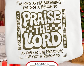 As Long As I'm Breathing Praise the Lord SVG PNG: Christian Shirt Design (Digital Download)