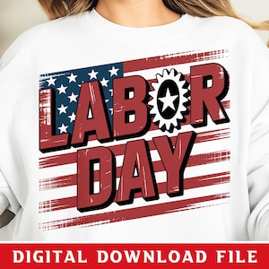 Labor Day PNG, Patriotic Sublimation Design, Labor Day Shirt svg, USA Flag PNG, Trendy Labor Day Art, Patriotic svg, Social Worker Shirt