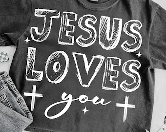 Jesus Loves You SVG: Christian Faith Shirt Design (Digital Download)