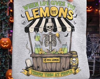 When Life Gives You Lemons Throw Them At People PNG, Funny Skeleton Halloween Shirt Digital Download