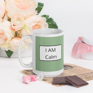 I Am Calm Affirmation Mug – Positive Daily Reminder Coffee Cup, Mindfulness & Self-Love Gift