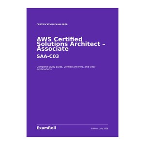 May include: A purple study guide book cover titled AWS Certified Solutions Architect - Associate SAA-C03. The text includes Certification Exam Prep, Complete study guide, verified answers, and clear explanations, ExamRoll, and Edition July 2026.