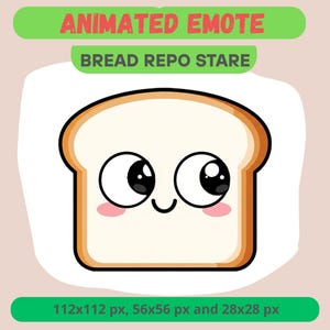 Peut inclure: Emote animé d'une tranche de pain avec de grands yeux expressifs et des joues roses. Le texte "BREAD REPO STARE" est au-dessus du pain. L'image est étiquetée avec les dimensions en pixels.