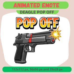 May include: Animated emote featuring a Deagle pistol with the text "POP OFF" in yellow and orange. The gun is black with a red stripe and a burst of yellow light emanating from the barrel. The image is labeled with pixel dimensions.