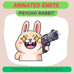 May include: Animated emote of a cartoon rabbit holding a gun. The rabbit has star-shaped eyes and a wide, toothy grin. Text at the top reads "ANIMATED EMOTE" and "PSYCHO RABBIT". The image is designed for use at 112x112, 56x56, and 28x28 pixels.