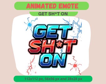 Get Sh*t On Animated Emote for Twitch, Meme Funny Rage Glow Neon GIF For Kick and Discord Streamers, Kawaii Sassy Reaction, Stream Badge