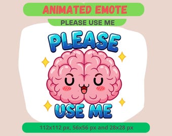 Please Use Me Animated Emote for Streamers, Use Brain GIF For Kick, Discord, Twitch, Tiktok - Low Iq Reaction, Static Cute Funny Sub Badge