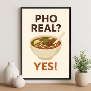 Pho réel ? OUI ! – Art mural drôle de cuisine Pho, impression numérique de jeux de mots, affiche imprimable bol de nouilles, téléchargement immédiat, cadeau pour gourmets
