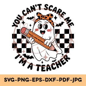 You Can't Scare Me I'm A Teacher SVG PNG, leraar Halloween Svg, Spooky Teacher Svg, Halloween Party School Svg, png-sublimatie ontwerpen