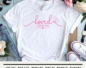 Loved John 3:16 SVG PNG, So Very Loved Svg Png, Bible Verse, Christian Valentines Sublimation, Christian Shirt Svg, Valentine Sublimation