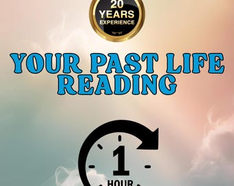 May include: An image with the text "YOUR PAST LIFE READING" in blue, with a gold emblem that says "20 YEARS EXPERIENCE". A black clock graphic indicates a 1-hour reading.