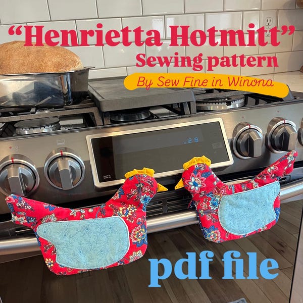 The Original Henrietta Chicken Oven Mitt PDF Sewing Pattern - Beginner Scrap Fabric Quilted Hot Mitt with Video Tutorial