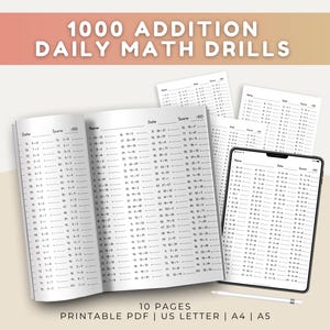 May include: A collection of printable math worksheets titled 1000 ADDITION DAILY MATH DRILLS, featuring columns of addition problems with spaces for name, date, and score. The set includes 10 pages in US Letter, A4, and A5 sizes as a PDF.