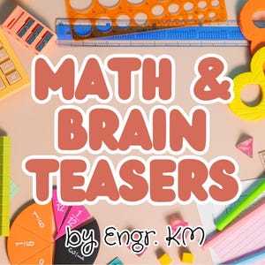 May include: A collection of educational math materials including colorful wooden numbers, a calculator, a pie chart, and geometric shapes. The text reads: MATH & BRAIN TEASERS by Engr. KM. Transform math time into play! Instantly access printable math games, practice drills, classroom posters, interactive mazes, and fun activity workbooks designed for young learners.