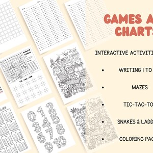 May include: A collection of educational activity sheets featuring the text GAMES AND CHARTS, INTERACTIVE ACTIVITIES LIKE: WRITING 1 TO 100, MAZES, TIC-TAC-TOE, SNAKES & LADDERS, COLORING PAGES. Includes grids for writing numbers, math tables, and illustrated scenes.