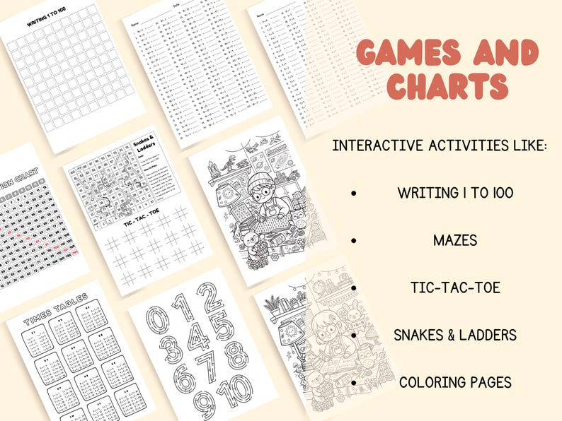 May include: A collection of educational activity sheets featuring the text GAMES AND CHARTS, INTERACTIVE ACTIVITIES LIKE: WRITING 1 TO 100, MAZES, TIC-TAC-TOE, SNAKES & LADDERS, COLORING PAGES. Includes grids for writing numbers, math tables, and illustrated scenes.