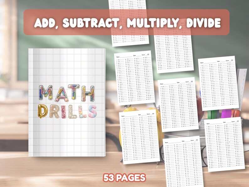 May include: A 53-page math drills workbook featuring a white grid cover with the text MATH DRILLS in colorful balloon-style letters. The set includes multiple printed worksheets with columns of addition, subtraction, multiplication, and division problems.
