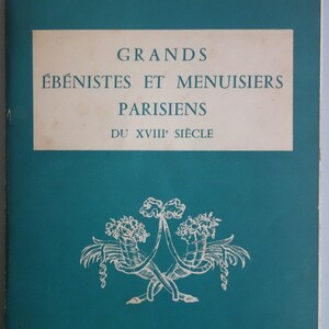 Vintage Ilustrado Libro de Referencia Francés Historia del Gran Gabinete de París y Muebles Fabricantes de Carpintería, Museo de Artes Decorativas 1955 imagen 3