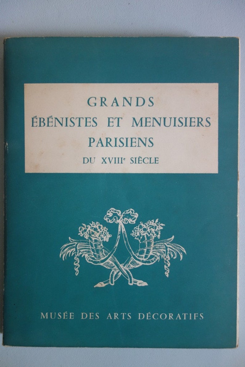 Vintage Ilustrado Libro de Referencia Francés Historia del Gran Gabinete de París y Muebles Fabricantes de Carpintería, Museo de Artes Decorativas 1955 imagen 3