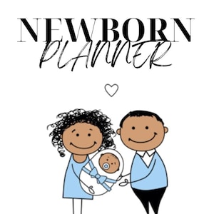 May include: A black and white illustration of a family with a newborn baby. The parents are holding the baby, who is wrapped in a blue blanket. The text "NEWBORN PLANNER" is at the top of the image.