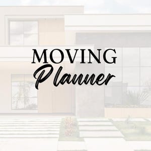 Moving Planner | Ultimate Moving Checklist + Timeline + Budget Tracker