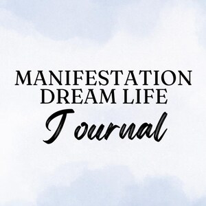 Manifestation Dream Life Journal | Vision Board, Affirmations + Level 10 Life Worksheets