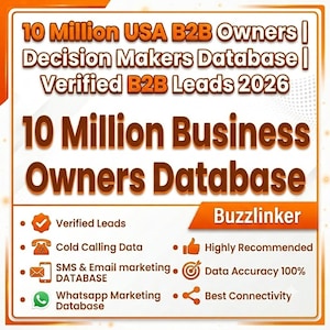 May include: A square digital graphic with an orange border featuring the text 10 Million USA B2B Owners | Decision Makers Database | Verified B2B Leads 2026 and 10 Million Business Owners Database. Includes icons for leads, phone, email, WhatsApp, and Buzzlinker.